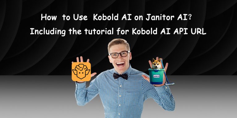 How to Use Kobold AI on Janitor AI？Including Get the Kobold AI API URL