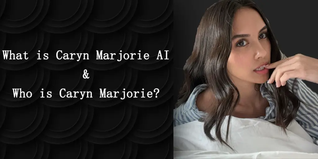 What is Caryn Marjorie AI and Who is Caryn Marjorie?