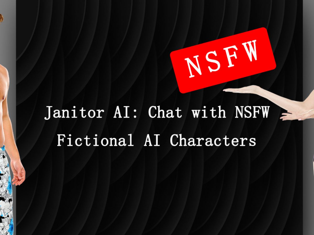Janitor AI: Chat with NSFW Fictional AI Characters