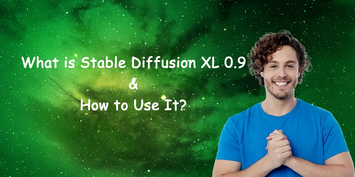 what-is-stable-diffusion-xl-0.9-1