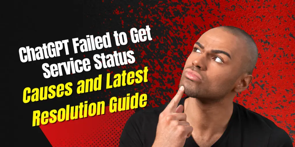 chatgpt-failed-to-get-service-status-1