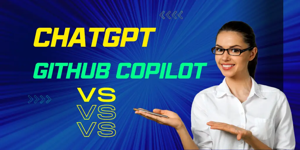 ChatGPT Vs GitHub Copilot, Who Is Better?