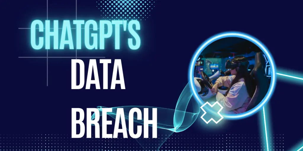 ChatGPT's Data Breach? Is ChatGPT still safe?