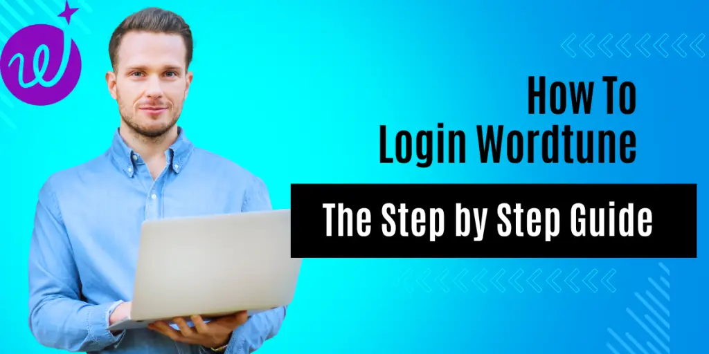 How to Login Wordtune? The Step by Step Guide AIToolMall