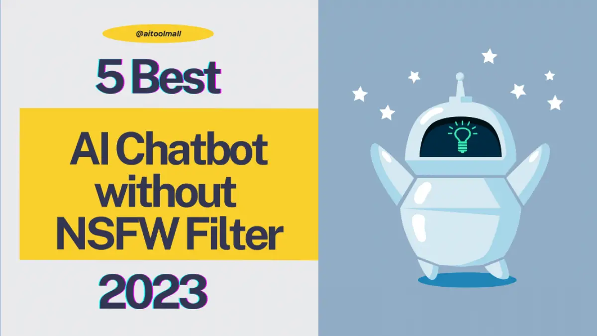 5 Best AI Chatbot without NSFW Filter 2023