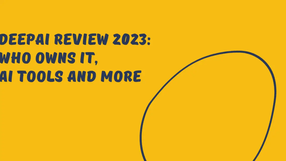 DeepAI Review 2023: Who Owns it, AI Tools and More