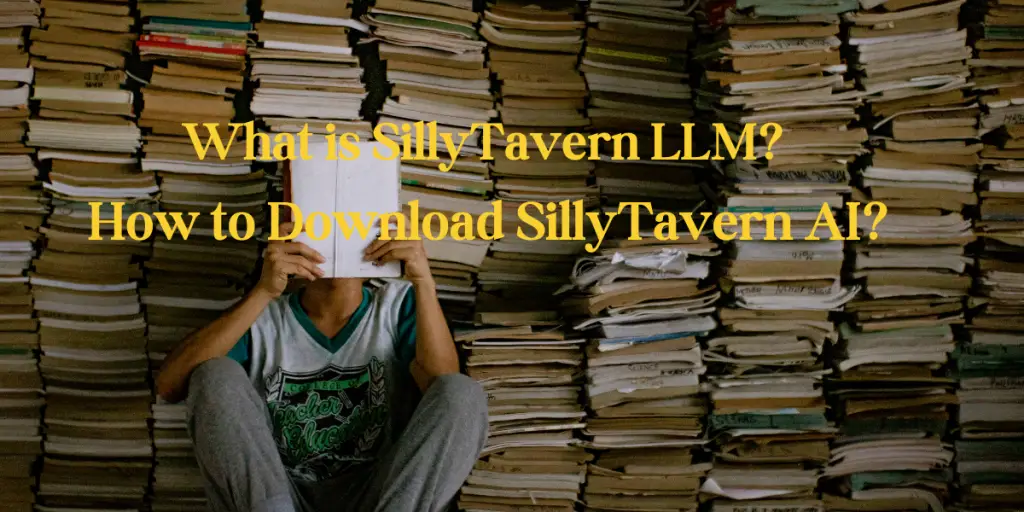 what-is-sillytavern-llm-how-to-download-sillytavern-ai