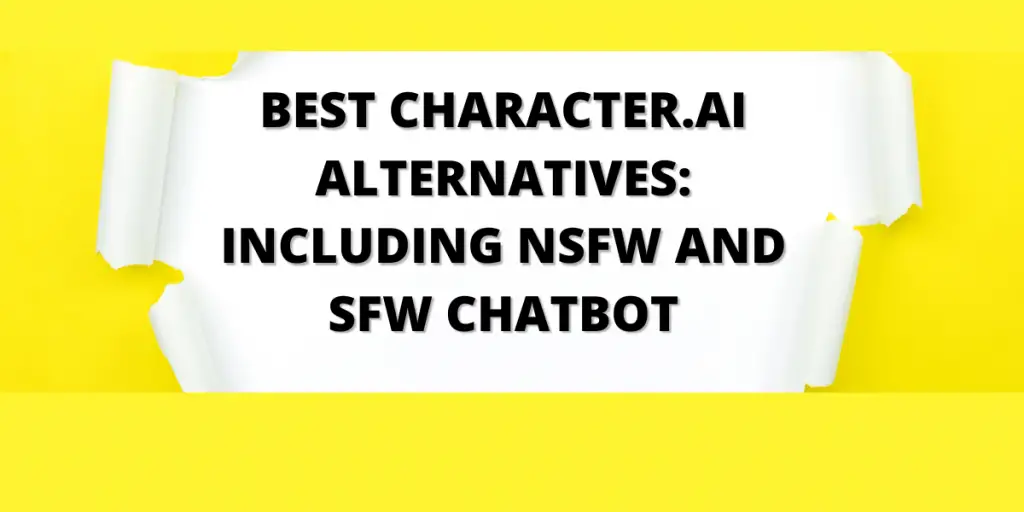 Best Character.AI Alternatives: Including NSFW and SFW Chatbot