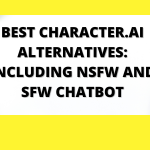 Best Character.AI Alternatives: Including NSFW and SFW Chatbot