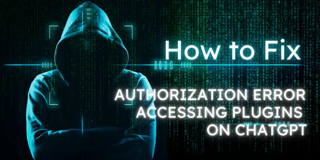 how-to-fix-authorization-error-accessing-plugins-on-chatgpt