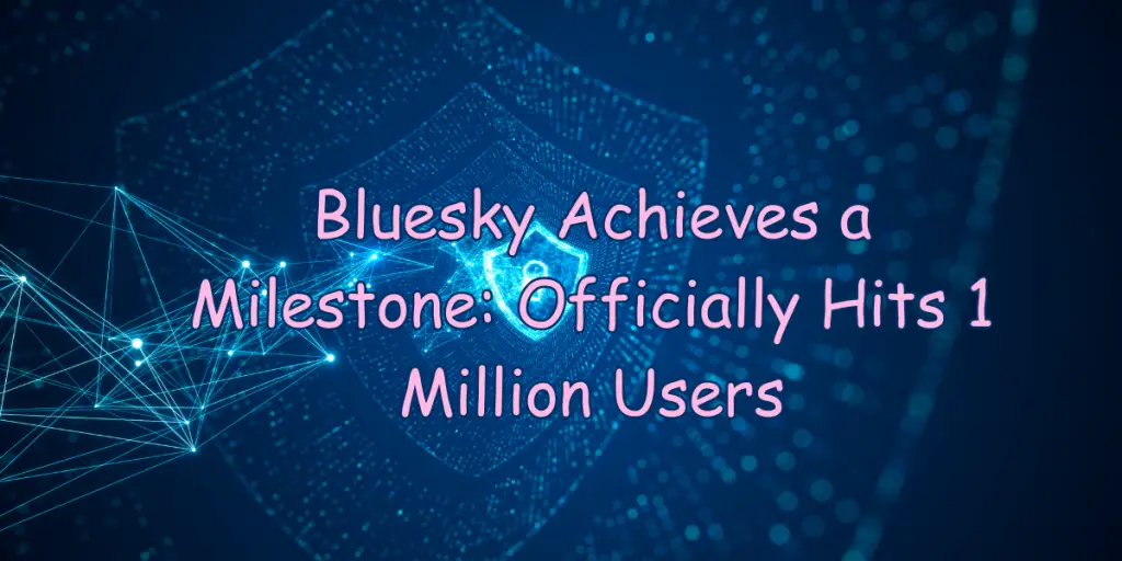 Bluesky officially hits 1 million users