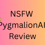 NSFW PygmalionAI Review