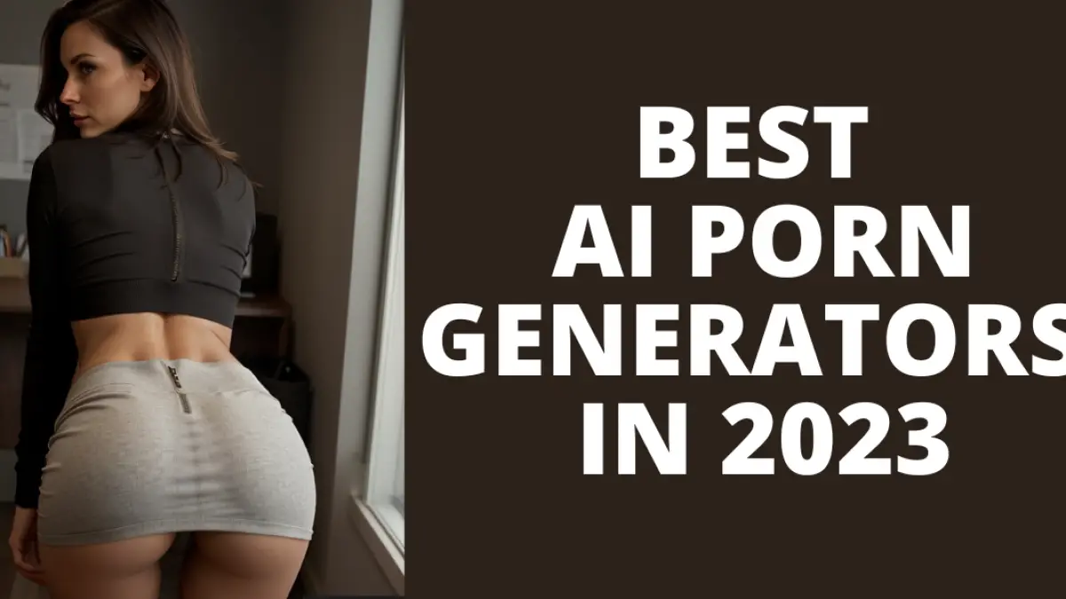 Best 5 AI Porn Generators in 2023