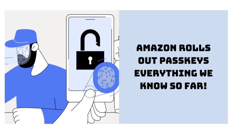 Amazon Rolls Out Passkeys Everything We Know So Far!