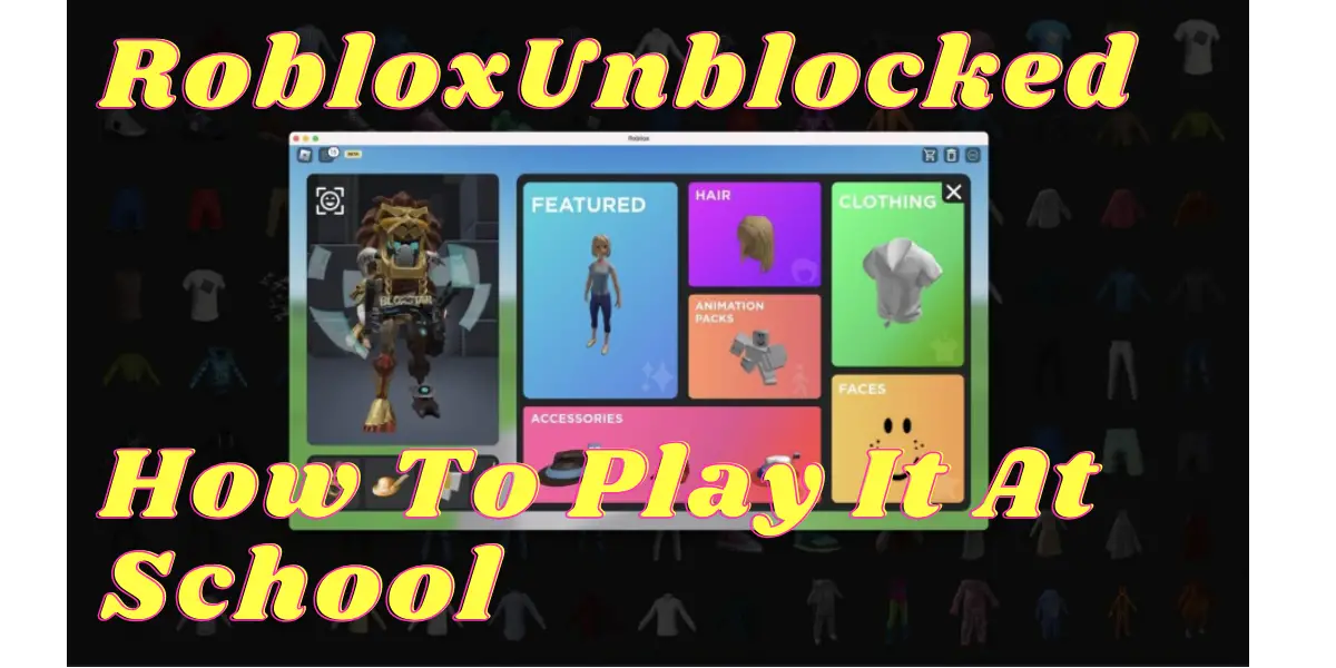 Roblox Unblocked: Play Roblox Online for Free