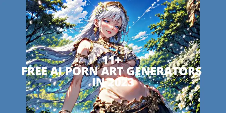 11+ Free AI Porn Art Generators in 2023