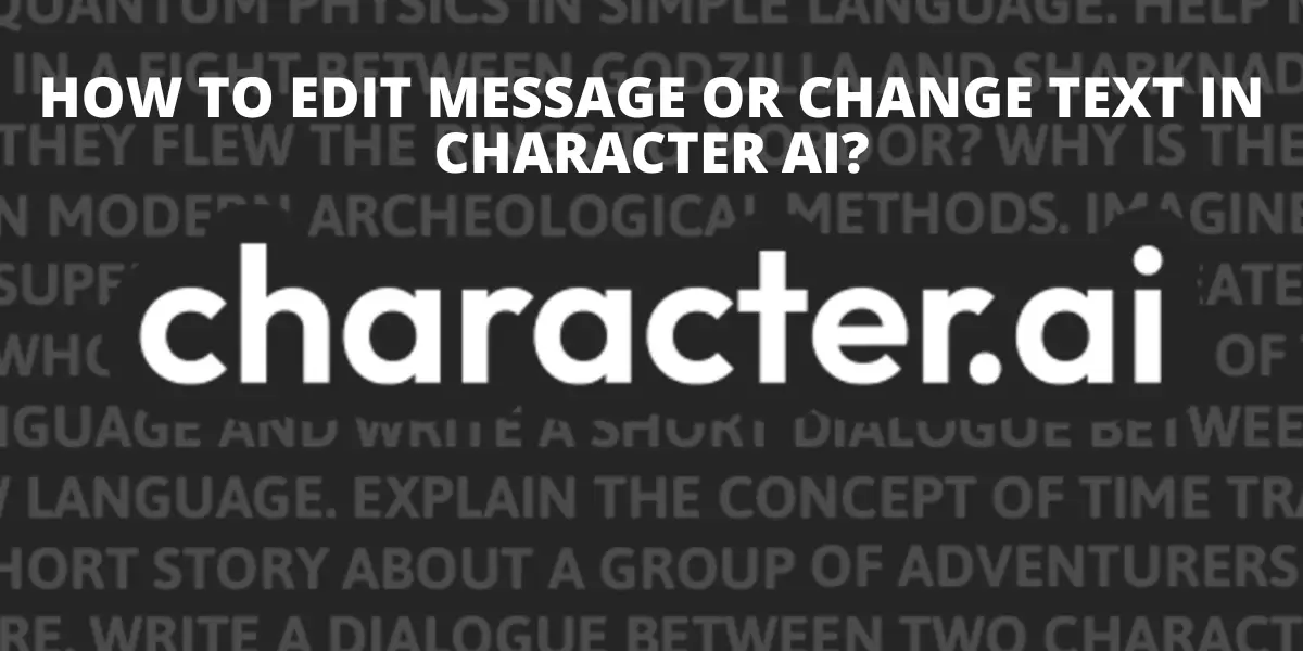 How to Edit Message in Character AI