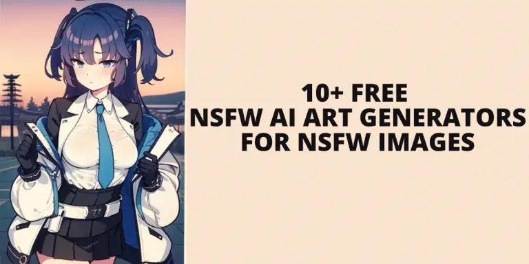 10+ Free NSFW AI Art Generators for NSFW Images