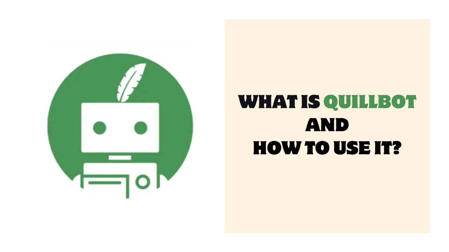 What Is Quillbot And How To Use It?