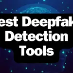 7+ Best Deepfake Detection Tools in 2023 image