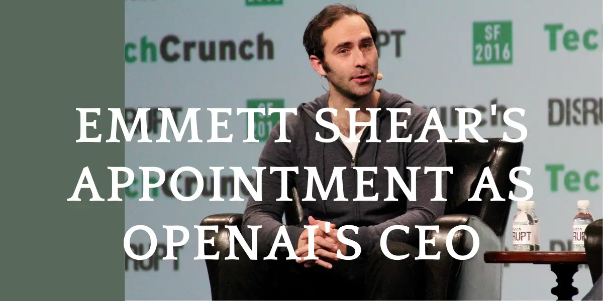 Emmett Shear's Appointment as OpenAI's CEO image