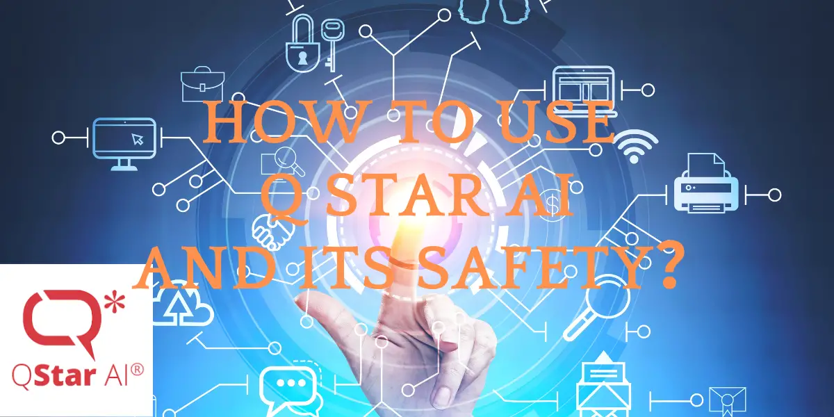 How to Use Q star AI And Its Safety image