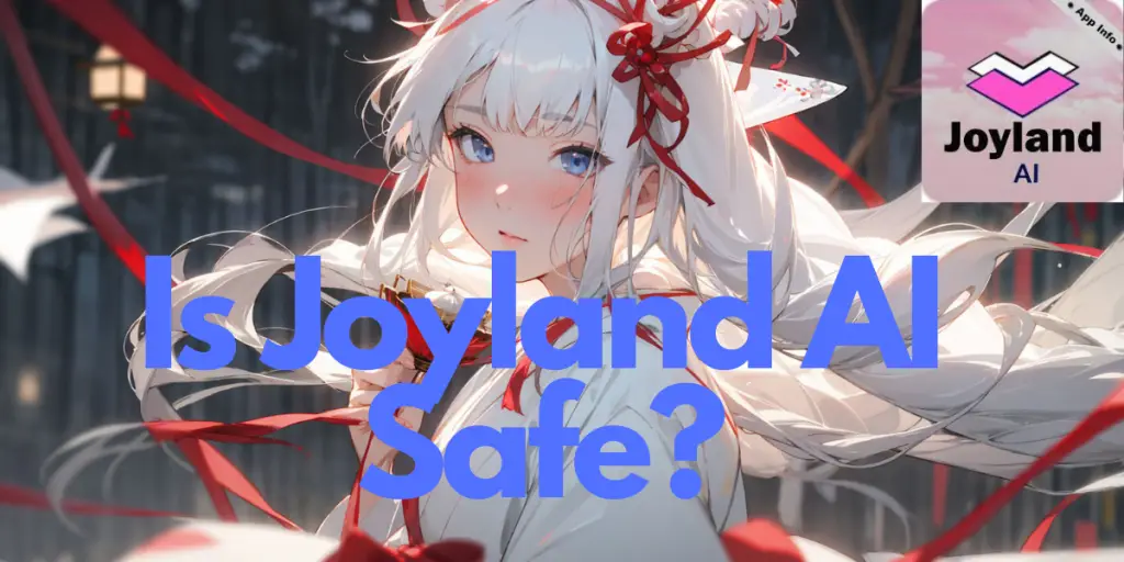 Is Joyland AI Safe image