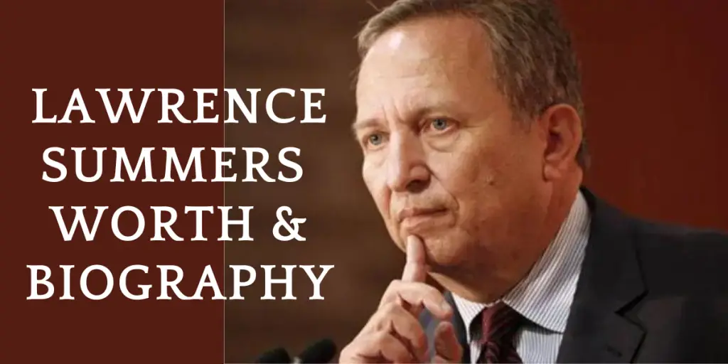 Lawrence Summers Worth & Biography image