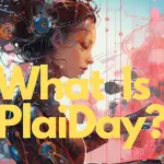 What Is PlaiDay image