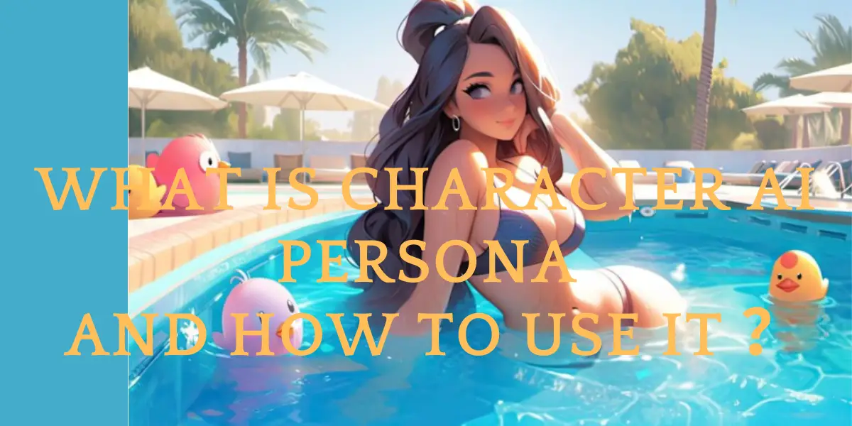 What is Character AI Persona and How to Use It image