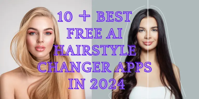 10 ＋ Best Free AI Hairstyle Changer Apps in 2024