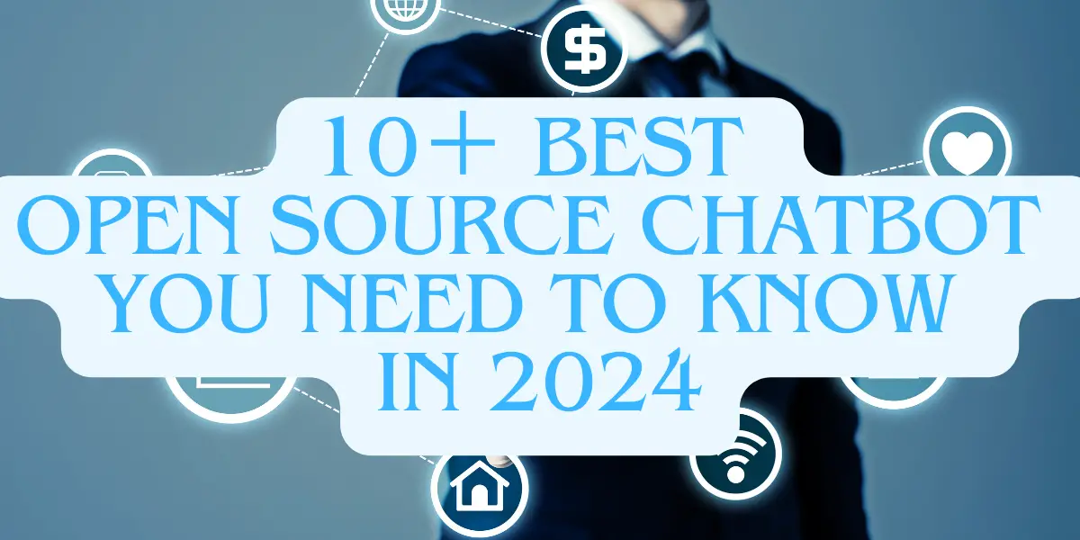 10＋ Best Open Source Chatbot You Need to Know in 2024 image