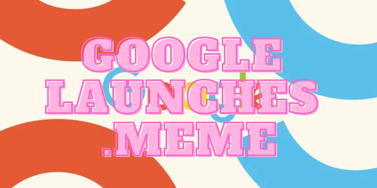 Google Launches .meme image