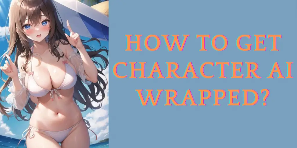 How to Get Character AI Wrapped image