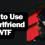 How to Use AI Girlfriend WTF image