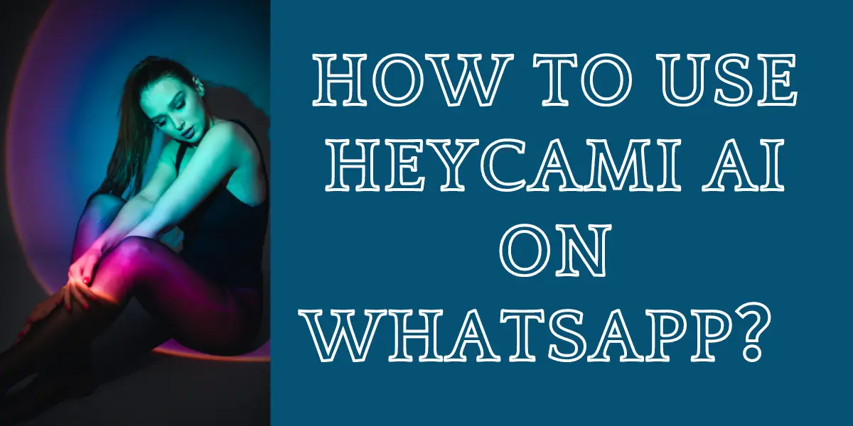 How to Use HeyCami AI On WhatsApp image