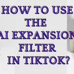 How to Use the AI Expansion Filter in TikTok image