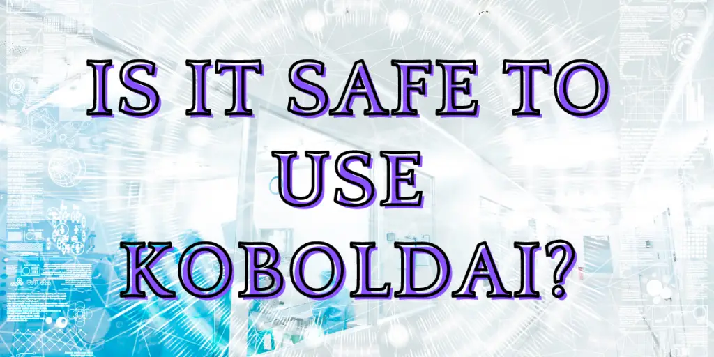 Is It Safe to Use KoboldAI image