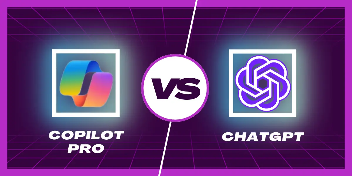 Copilot Pro VS ChatGPT Plus — Which One Is Better?