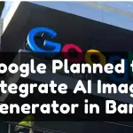 Google Planned to Integrate AI Image Generator in Bard image