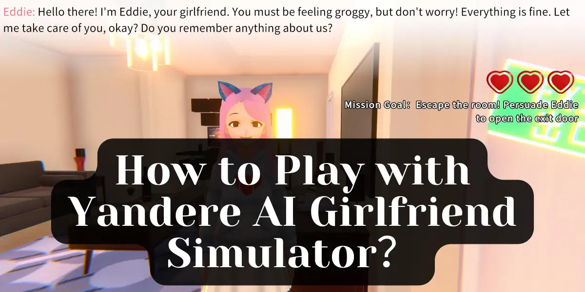 How to Play with Yandere AI Girlfriend Simulator image