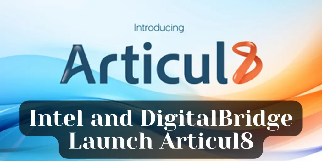 Intel and DigitalBridge Launch Articul8 image