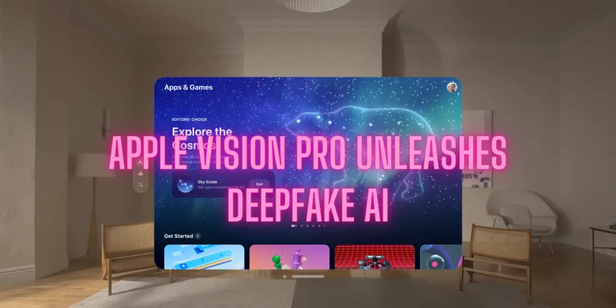 apple-vision-pro-unleashes-deepfake-ai-image