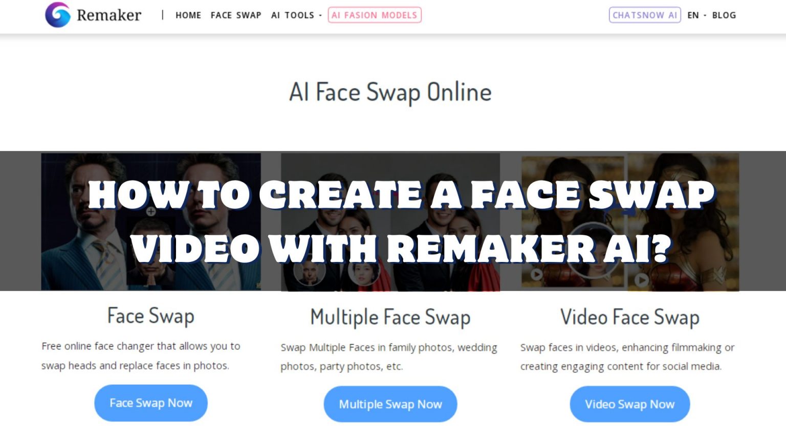 How To Create A Face Swap Video With Remaker AI? A Detailed Guide