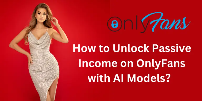 how-to-unlock-passive-income-on-onlyfans-with-ai-models-image