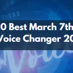 10 best march 7th ai voice changer 2024 cover