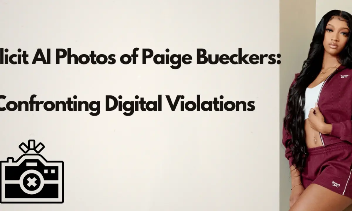 Explicit AI Photos of Paige Bueckers: Confronting Digital Violations