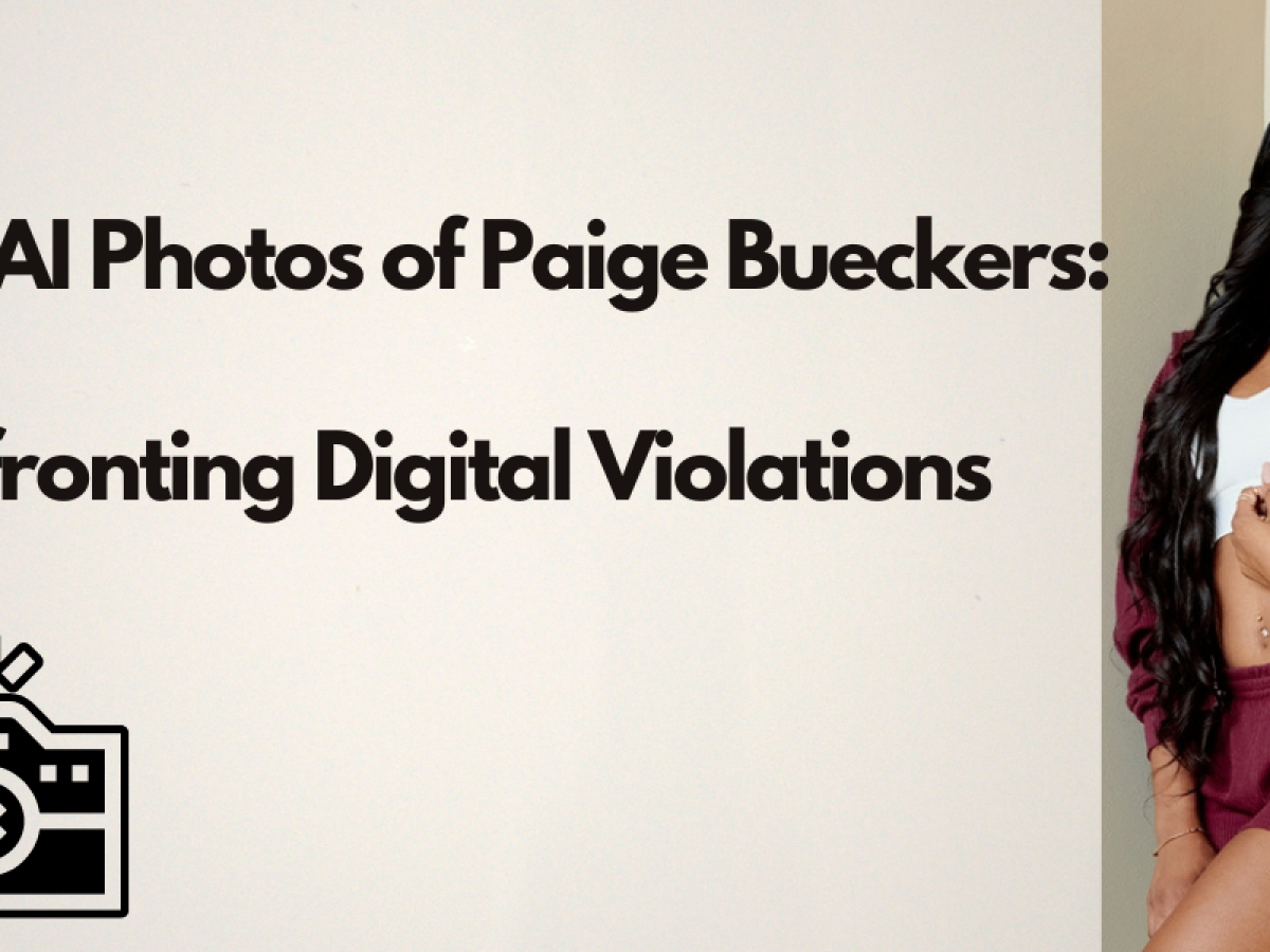 Explicit AI Photos of Paige Bueckers: Confronting Digital Violations