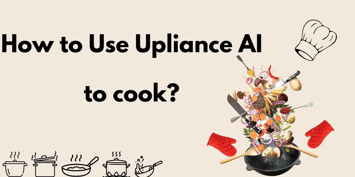How to Use Upliance AI to cook cover