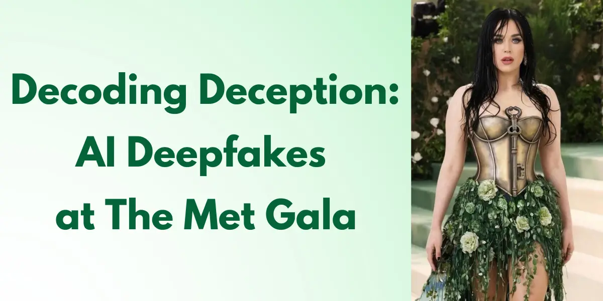 AI Deepfakes at The Met Gala cover